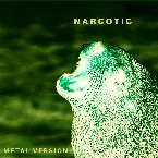 Pochette Narcotic (Metal Version)