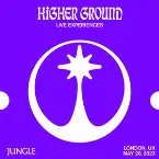 Pochette Higher Ground: Jungle in London, May 20, 2023