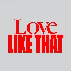 Pochette Love Like That (BYNON remix)