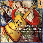 Pochette Villancicos y Danzas Criollas de la Iberia Antigua al Nuevo Mundo 1550–1750