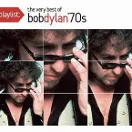 Pochette Playlist: The Very Best of Bob Dylan '70s