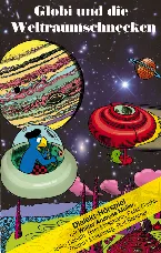 Pochette Globi und die Weltraumschnecken