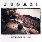 Pochette Fugazi Live Series, Volume 2: 1987-12-28: DC Space, Washington, DC, USA