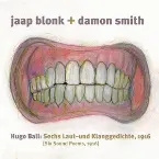 Pochette Hugo Ball: Sechs Laut: Und Klanggedichte 1916 (Six Sound Poems, 1916)