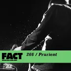 Pochette FACT Mix 266: Prurient
