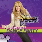 Pochette Hannah Montana 2: Non-Stop Dance Party