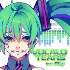 Pochette VOCALO TEARS feat. 初音ミク