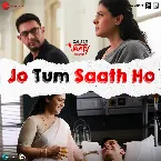 Pochette Jo Tum Saath Ho (From “Salaam Venky”)