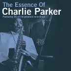 Pochette The Essence of Charlie Parker