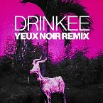 Pochette Drinkee (Yeux Noir remix)
