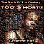 Pochette The Mack of the Century...: Too $hort's Greatest Hits