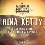 Pochette Les Grandes Dames de la chanson française : Rina Ketty, Vol. 1