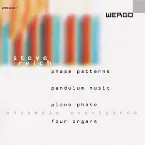 Pochette Phase Patterns / Pendulum Music / Piano Phase / Four Organs