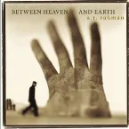 Pochette Between Heaven and Earth