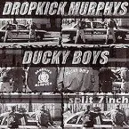 Pochette Dropkick Murphys / Ducky Boys