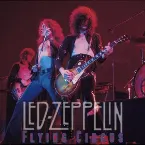 Pochette 1975‐02‐12: Led Zeppelin’s Flying Circus: Madison Square Garden, New York City, NY, USA