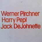 Pochette Werner Pirchner, Harry Pepl & Jack DeJohnette