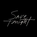Pochette Save Tonight (2018 Rendition)