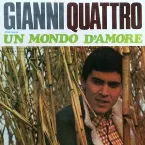 Pochette Gianni quattro: Un mondo d'amore