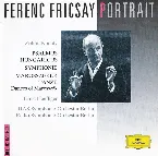 Pochette Ferenc Fricsay Portrait: Psalmus Hungaricus / Symphonie / Marosszéker Tänze