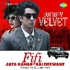 Pochette Fifi (Jata Kahan Hai Deewane) (From “Bombay Velvet”)