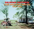 Pochette Delmore Brothers: Blues Stays Away From Me 1931–1951