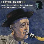 Pochette Lester-Amadeus (Lester Young with Count Basie, His Quintet, Sextet and Orchestra 1936-38)