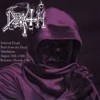 Pochette Infernal Death (demo) / Back From the Dead (demo) / Mutilation (demo) / 1986-08-20: FL, USA / 1987: Brandon, FL, USA (live)