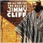 Pochette We Are All One: The Best of Jimmy Cliff