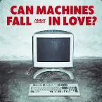 Pochette Can Machines Fall in Love?