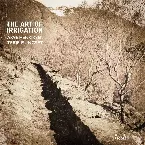 Pochette The Art of Irrigation