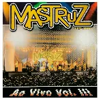 Pochette Mastruz Com Leite Ao Vivo, Vol. III