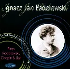 Pochette Ignace Jan Paderewski Plays Paderewski, Chopin & Liszt