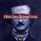 Pochette A Minha Cabeça Sai Sempre Cortada (Vol.2)