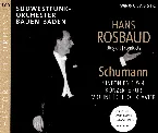 Pochette Hans Rosbaud conducts Schumann: Sinfonien 1 & 4 / Konzerte für Violine, Cello, Klavier
