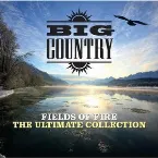 Pochette Fields of Fire: The Ultimate Collection