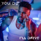 Pochette You DJ, I’ll Drive