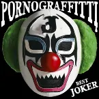 Pochette PORNO GRAFFITTI BEST JOKER