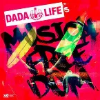 Pochette Dada Life’s Musical Freedom