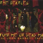 Pochette Turn Me On Dead Man: The John Barrett Tapes