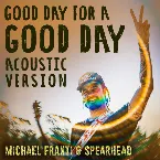 Pochette Good Day for a Good Day (Acoustic Version)