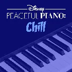 Pochette Disney Peaceful Piano: Chill