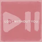 Pochette Lost Without You