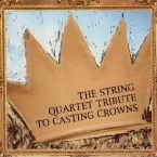 Pochette The String Quartet Tribute to Casting Crowns