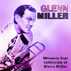 Pochette Ultimate Star Collection of Glenn Miller