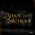 Pochette Amor no Silêncio