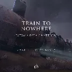Pochette Train to Nowhere (Gareth Emery remix)