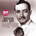 Pochette Jorge Negrete: 30 Hits