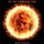 Pochette In The Summertime (Metal Version)