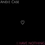 Pochette I Have Nothing